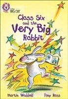 bokomslag Class Six and the Very Big Rabbit