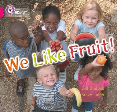 Gill Budgell, Cliff Moon - We Like Fruit!, Häftad