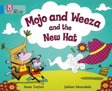 Sean Taylor - Mojo and Weeza and the New Hat, Häftad