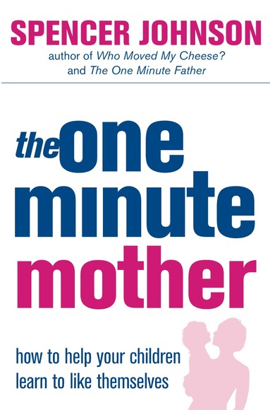 Spencer Johnson - One-Minute Mother, Häftad