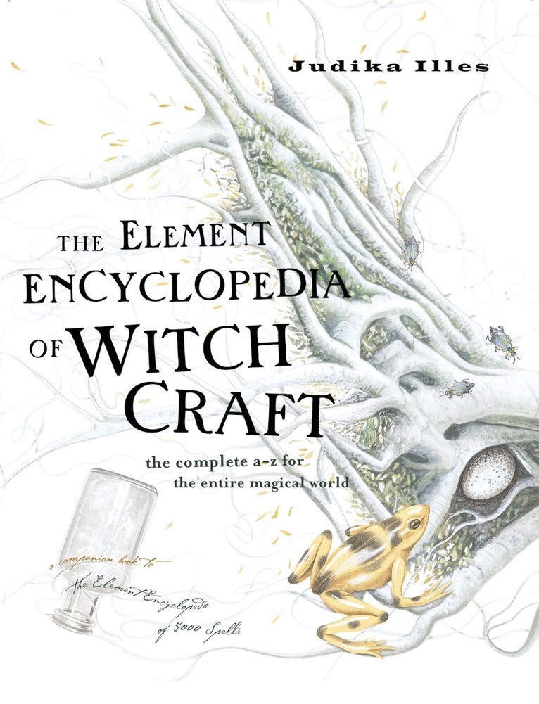 Judika Illes - Element Encyclopedia of Witchcraft, Inbunden
