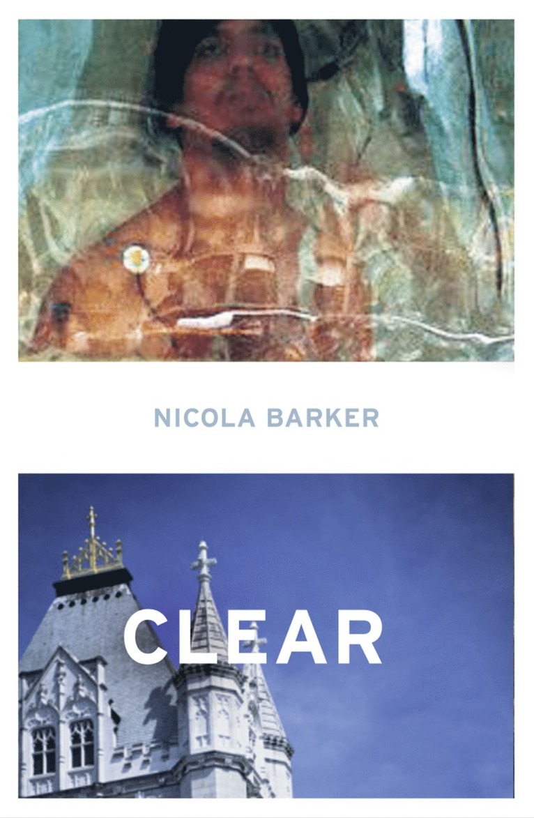 Nicola Barker - Clear, Häftad