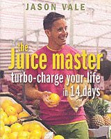 Jason Vale - Turbo-charge Your Life in 14 Days, Häftad