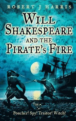 Will Shakespeare and the Pirates Fire 1