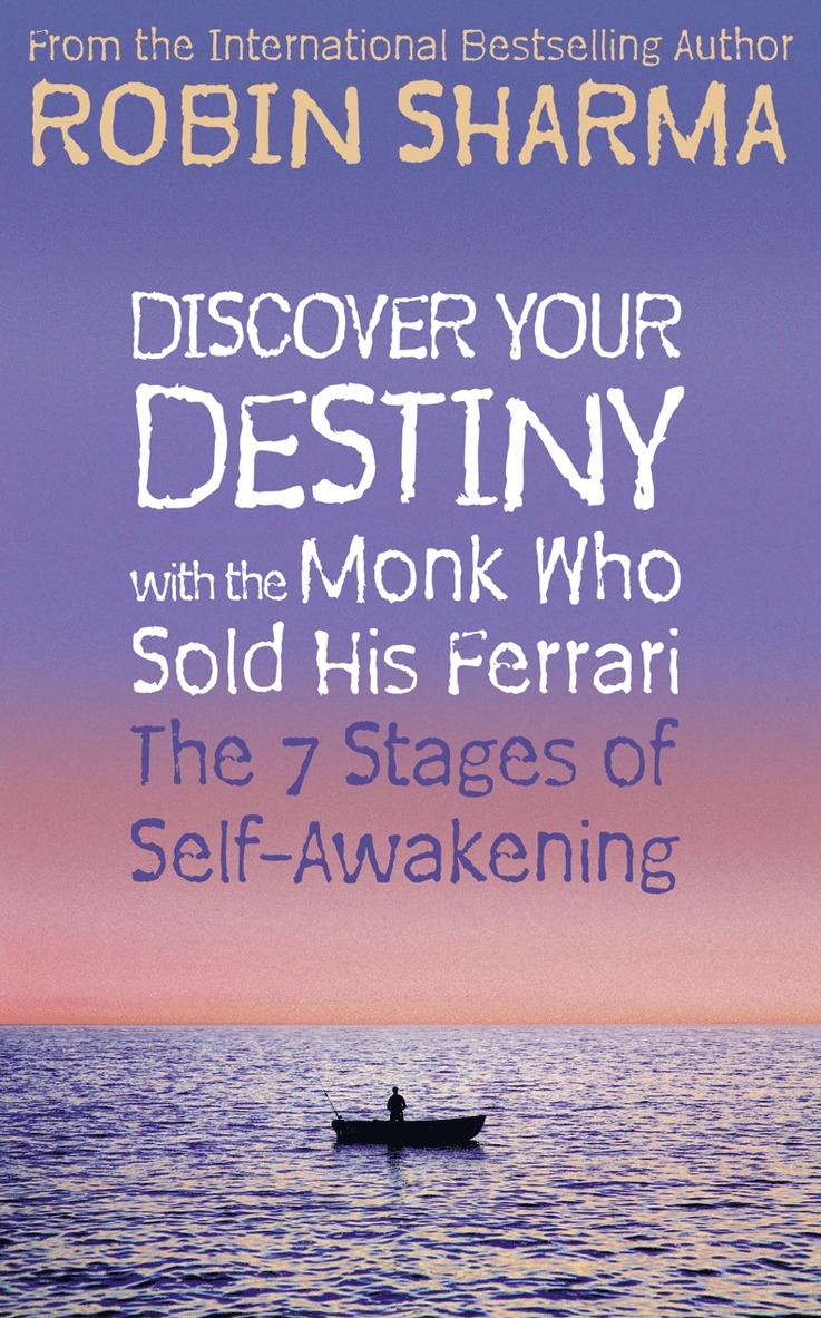 Robin Sharma - Discover Your Destiny with The Monk Who Sold His Ferrari, Häftad
