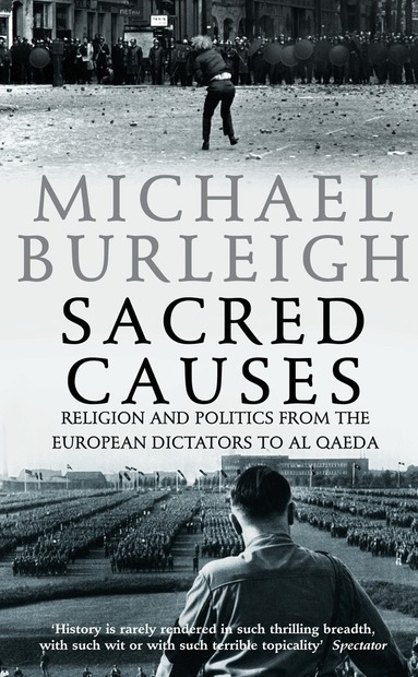 Michael Burleigh - Sacred Causes, Häftad