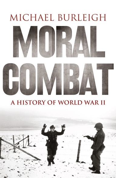 Michael Burleigh - Moral Combat, Häftad