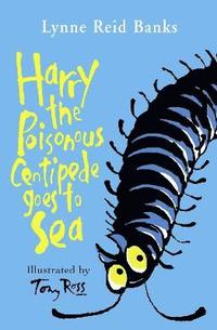 bokomslag Harry the Poisonous Centipede Goes To Sea