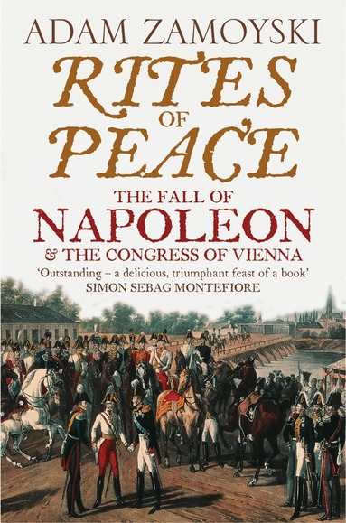 Adam Zamoyski - Rites of Peace, Häftad