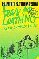 Hunter S. Thompson - Fear and Loathing on the Campaign Trail ’72, Häftad