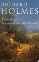 Richard Holmes - Footsteps, Häftad