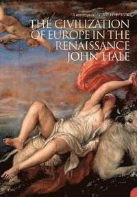 bokomslag The Civilization of Europe in the Renaissance