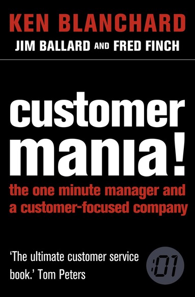 Ken Blanchard - Customer Mania!, Häftad