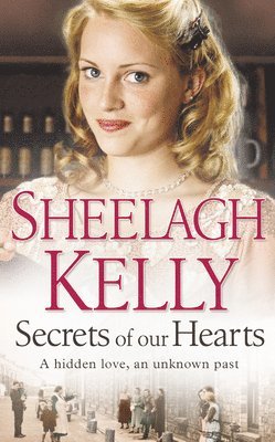 Sheelagh Kelly - Secrets of Our Hearts, Häftad