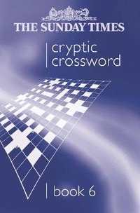 bokomslag Sunday Times Cryptic Crossword Book 6