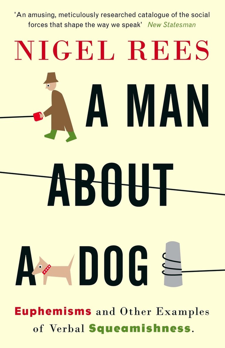 Nigel Rees - Man About A Dog, Häftad