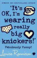 bokomslag 'It's OK, I'm wearing really big knickers!'