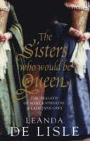 The Sisters Who Would Be Queen 1