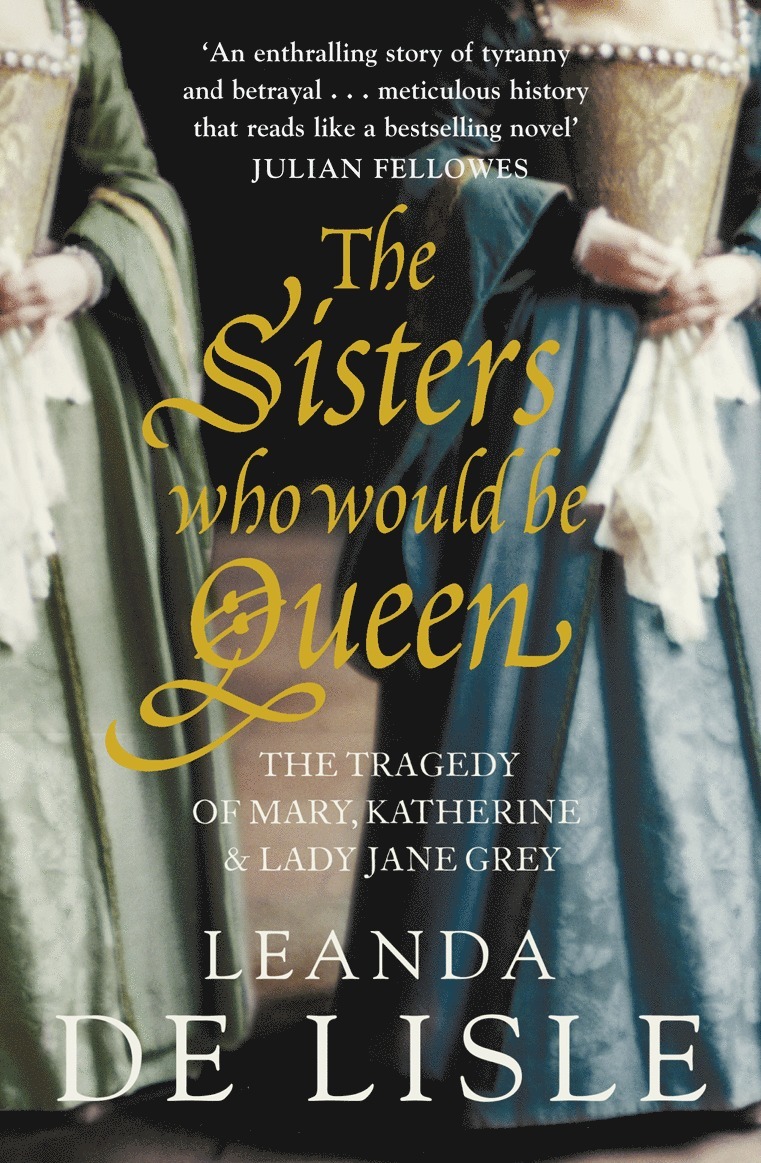 Leanda de Lisle, Leanda De Lisle - Sisters Who Would Be Queen, Häftad