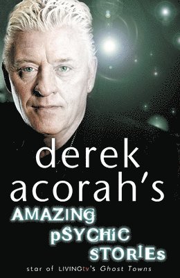 Derek Acorah's Amazing Psychic Stories 1