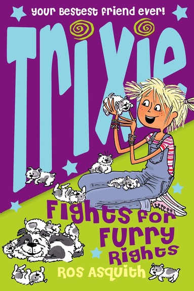 Ros Asquith - Trixie Fights For Furry Rights, Häftad
