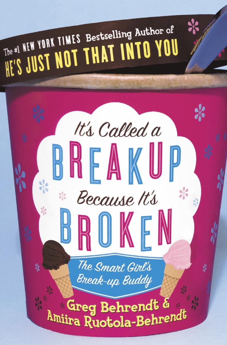 Greg Behrendt, Amiira Ruotola-Behrendt - It’s Called a Breakup Because It’s Broken, Häftad