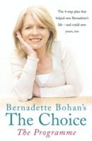 bokomslag Bernadette Bohans The Choice: The Programme