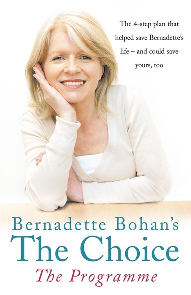 bokomslag Bernadette Bohan's The Choice: The Programme