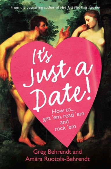 Greg Behrendt, Amiira Ruotola-Behrendt - It’s Just a Date, Häftad