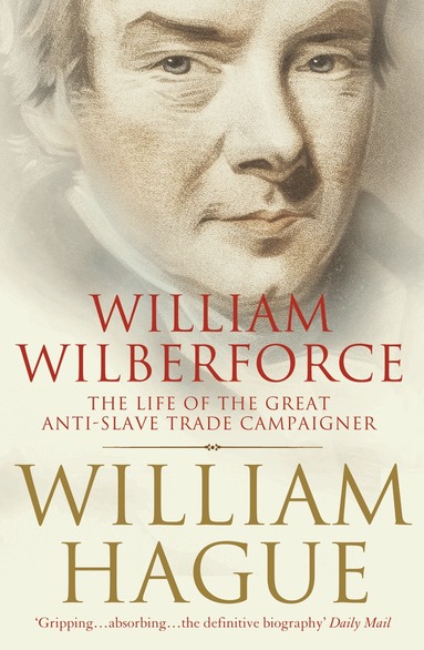 William Hague - William Wilberforce, Häftad