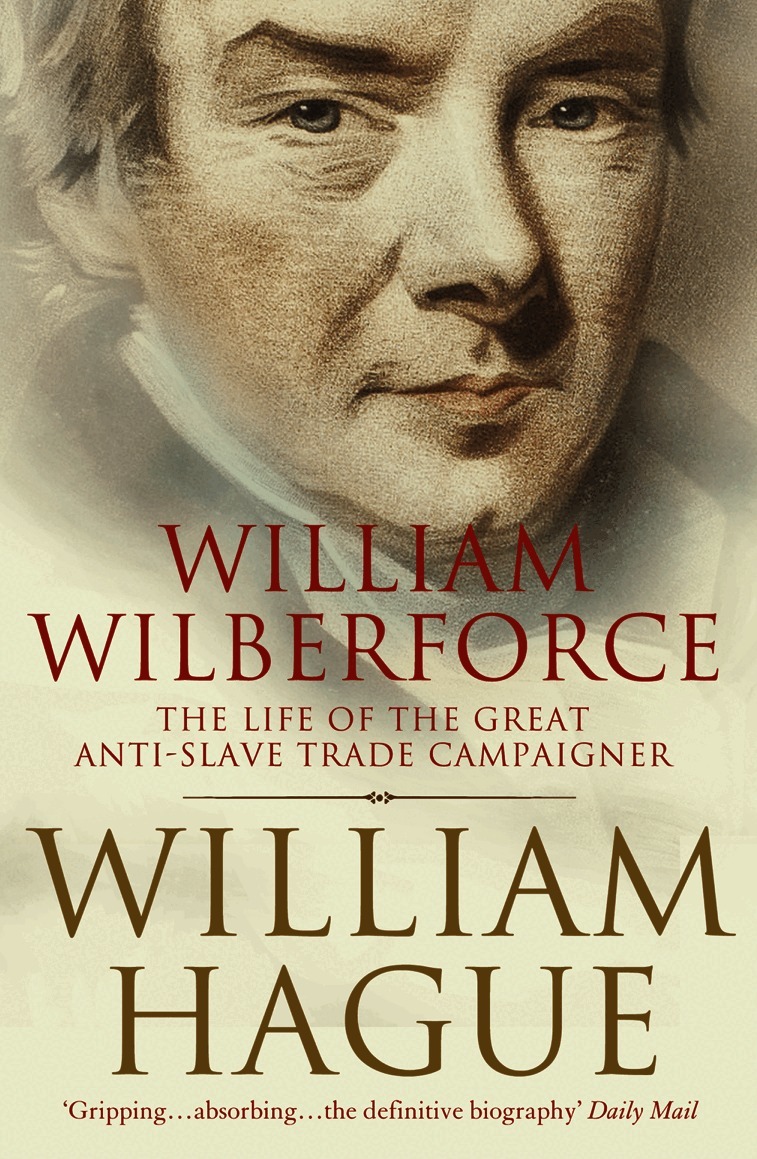 William Hague - William Wilberforce, Häftad