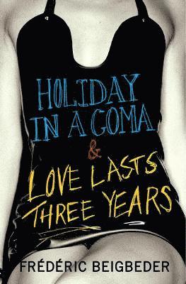 Holiday in a Coma & Love Lasts Three Years 1