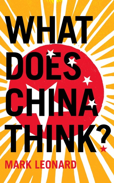 Mark Leonard - What Does China Think?, Häftad
