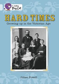 bokomslag Hard Times: Growing Up in the Victorian Age