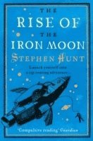 bokomslag The Rise of the Iron Moon