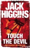 Jack Higgins - Touch the Devil, Häftad
