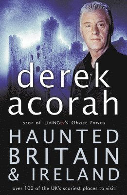 Haunted Britain and Ireland 1