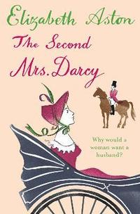 bokomslag The Second Mrs Darcy
