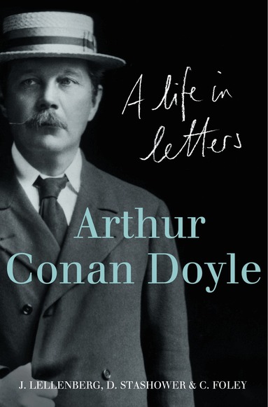 Jon Lellenberg, Daniel Stashower, Charles Foley - Arthur Conan Doyle, Häftad