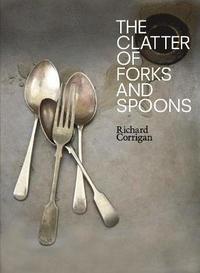 bokomslag The Clatter of Forks and Spoons