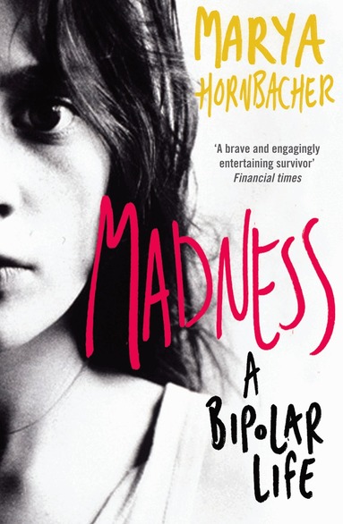 Marya Hornbacher - Madness, Häftad