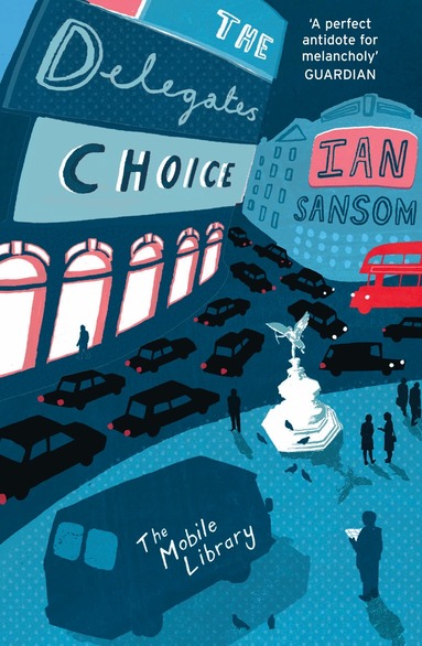 Ian Sansom - Delegates’ Choice, Häftad