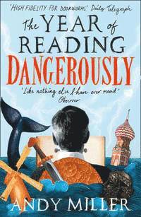 bokomslag The Year of Reading Dangerously