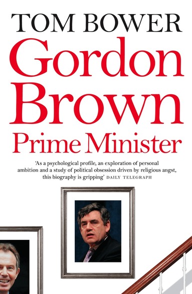 Tom Bower - Gordon Brown, Häftad
