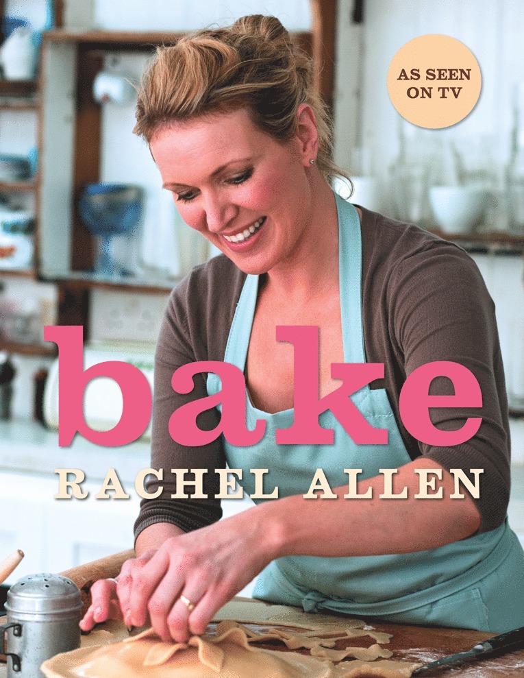 Rachel Allen - Bake, Inbunden