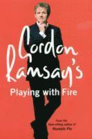 bokomslag Gordon Ramsays Playing with Fire