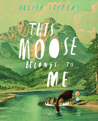 Oliver Jeffers - This Moose Belongs to Me, Häftad