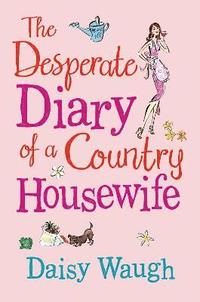 bokomslag The Desperate Diary of a Country Housewife