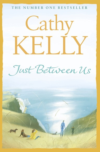 Cathy Kelly - Just Between Us, Häftad