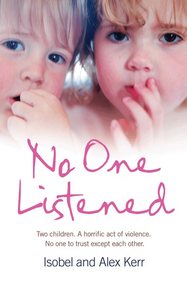 Isobel Kerr, Alex Kerr - No One Listened, Häftad